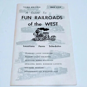 A Guide To Fun Railroads Of The West 3rd Edition Santa Rosa CA Howard Puckett
